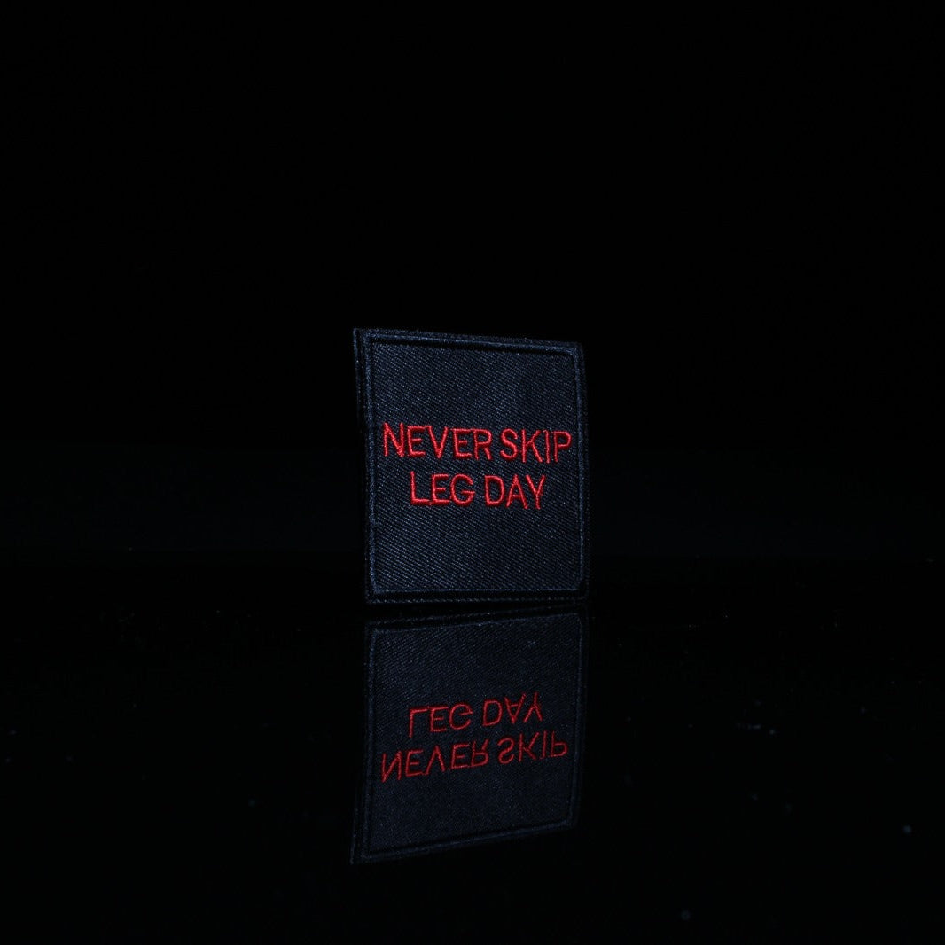 Never Skip Leg Day Patch - Made For Beasts