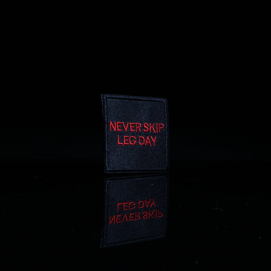 Never Skip Leg Day Patch - Made For Beasts
